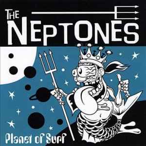 The Neptones - Planet Of Surf