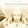 Alana Fairchild - White Light Frequencies