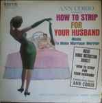 Cover of How To Strip For Your Husband, , Vinyl