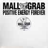 Mall Grab - Positive Energy Forever