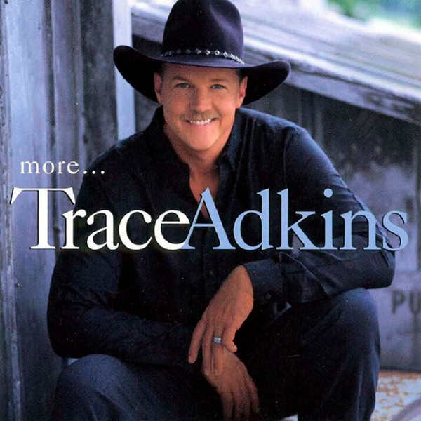 Trace Adkins - More... | Releases | Discogs