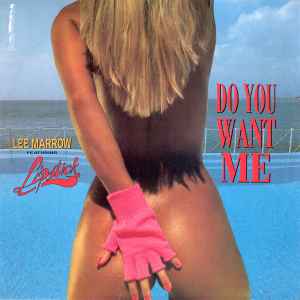 Do You Want Me - Lee Marrow Featuring Lipstick
