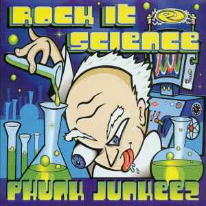 Phunk Junkeez - Rock It Science