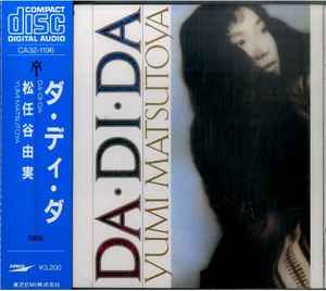 Yumi Matsutoya = 松任谷由実 – Da・Di・Da = ダ・ディ・ダ (1986, CD 