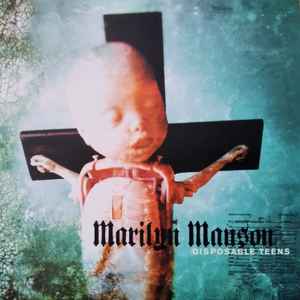 Marilyn Manson - Disposable Teens | Releases | Discogs