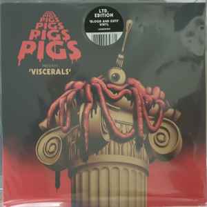 Pigs Pigs Pigs Pigs Pigs Pigs Pigs - Viscerals album cover
