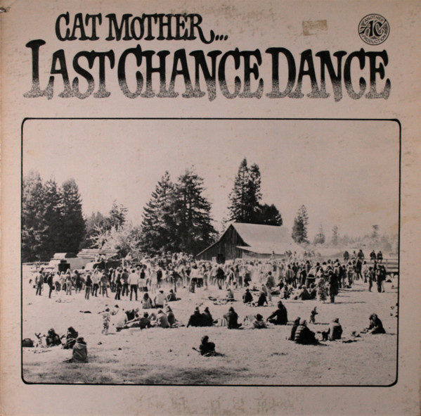 Cat Mother – Cat Mother Last Chance Dance (1973, Scranton Pressing 