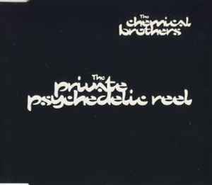 The Private Psychedelic Reel - The Chemical Brothers