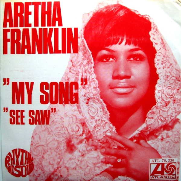 Aretha Franklin – My Song / See Saw (1968, Vinyl) - Discogs