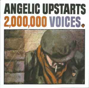 Angelic Upstarts - 2,000,000 Voices
