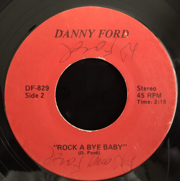 last ned album Danny Ford - Rock A Bye Baby You Made A Fool Of Me Darlin