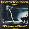 Sniff 'n' the Tears - Driver's Seat