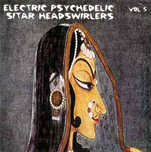 Electric Psychedelic Sitar Headswirlers Vol.2 (1998, CD) - Discogs