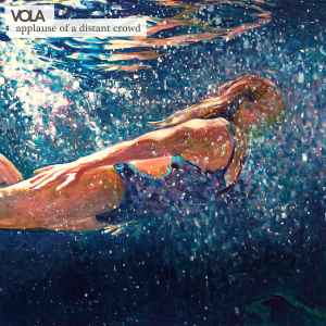 Applause Of A Distant Crowd - VOLA
