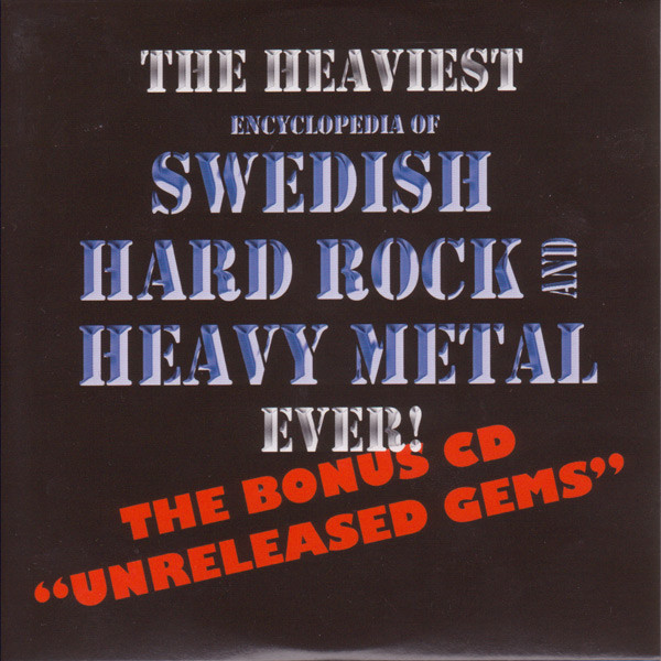 The Heaviest Encyclopedia Of Swedish Hard Rock And Heavy Metal ...