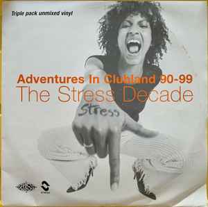 Various - Adventures In Clubland 90-99 The Stress Decade album cover