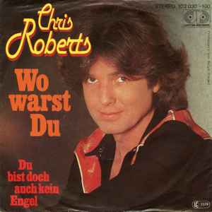 Chris Roberts - Wo Warst Du