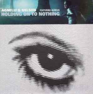 Holding On To Nothing - Agnelli & Nelson Featuring Aureus