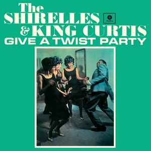 The Shirelles - Give A Twist Party
