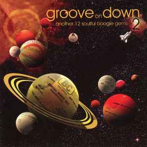 Various - Groove On Down 2 (Another 12 Soulful Boogie Gems