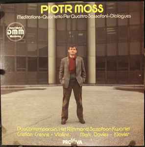 Piotr Moss - Meditations - Quartetto Per Quattro Sassofoni - Dialogues album cover