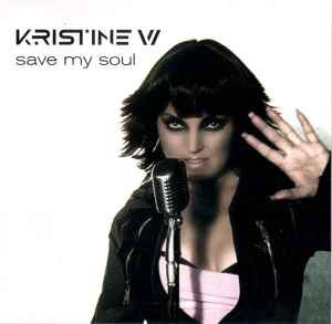 Kristine W - Save My Soul