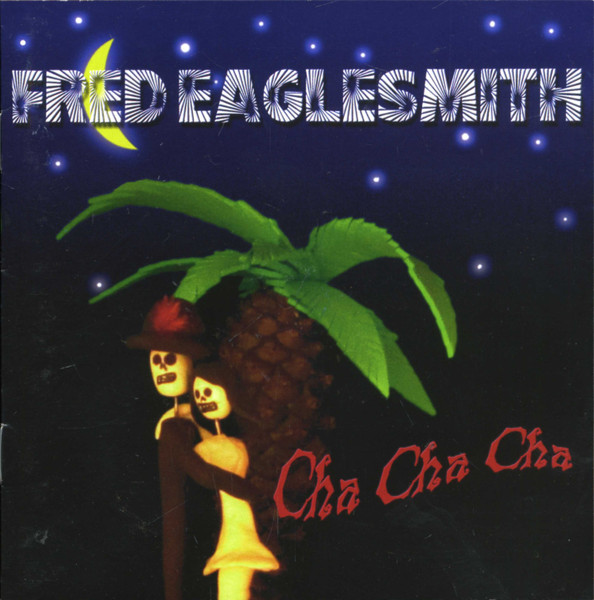 Fred Eaglesmith Cha Cha Cha 2010 CD Discogs