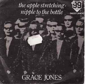 Grace Jones - The Apple Stretching / Nipple To The Bottle album cover