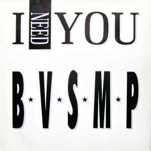 B.V.S.M.P. - I Need You