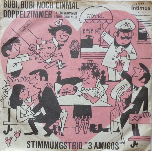 lataa albumi Das Stimmungstrio 3 Amigos Aus Vorarlberg - Bubi Bubi Noch Einmal Doppelzimmer