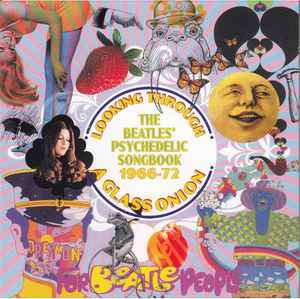 Various - Looking Through A Glass Onion (The Beatles' Psychedelic Songbook 1966-72)