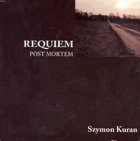 Szymon Kuran - Requiem / Post Mortem album cover