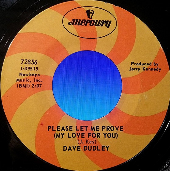 Dave Dudley – Please Let Me Prove (My Love For You) / I'll Be