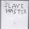 Slave Master (2) - Slave Master