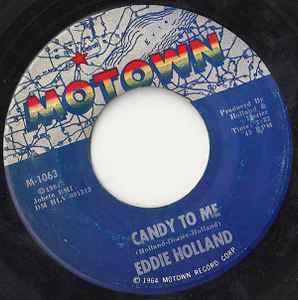 Eddie Holland – Candy To Me / If You Don't Want My Love (1964