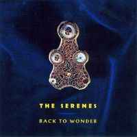 The Serenes - Back To Wonder