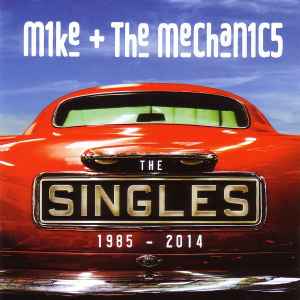 Mike & The Mechanics - The Singles 1985 - 2014 album cover