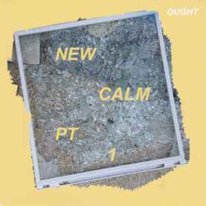 Ought - New Calm, Pt. 1