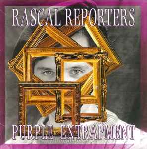 Purple Entrapment - Rascal Reporters