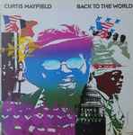 Curtis Mayfield - Back To The World | Releases | Discogs