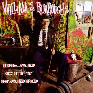 Pochette de l'album William S. Burroughs - Dead City Radio
