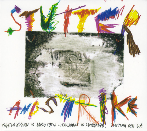 télécharger l'album Martin Küchen & Samo Kutin - Stutter And Strike Jecljanje In Stavkanje