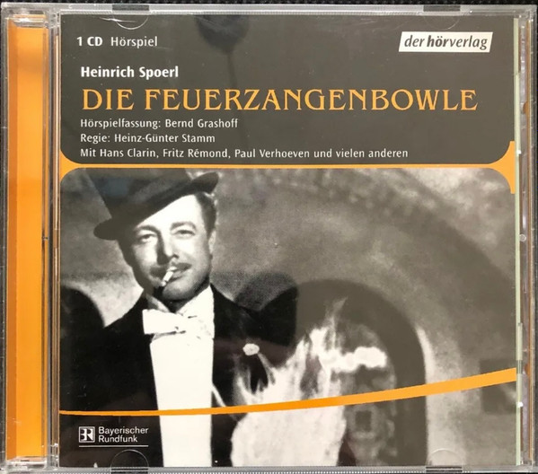 Heinrich Spoerl – Die Feuerzangenbowle (2006, CD) - Discogs