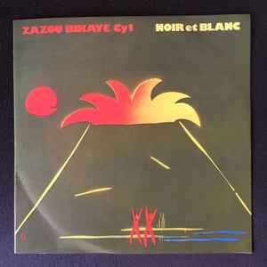 Zazou Bikaye Cy 1 Noir Et Blanc 2017 CDr Discogs