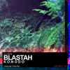 BLASTAH - Komodo