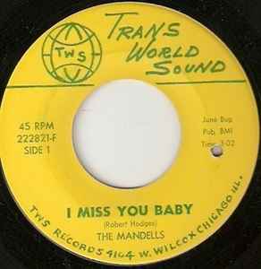 I Miss You Baby / Think Back - The Mandells