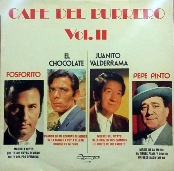 Album herunterladen Fosforito, El Chocolate, Juanito Valderrama, Pepe Pinto - Café Del Burrero Vol II