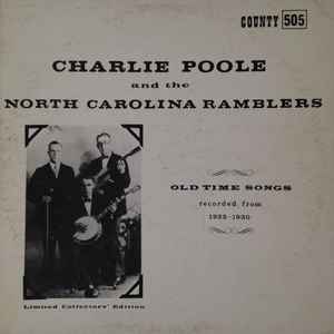 Charlie Poole And The North Carolina Ramblers - Old Time Songs (Recorded From 1925-1930)