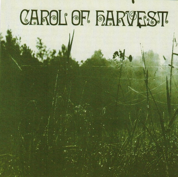 Carol Of Harvest - Carol Of Harvest | Releases | Discogs