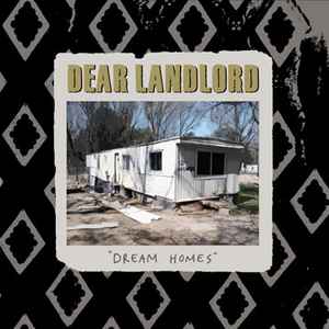 Dear Landlord - Dream Homes album cover